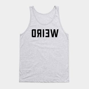 WEIRD Tank Top